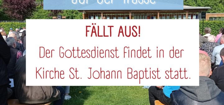 Gottesdienst auf der Trasse fällt aus