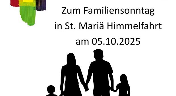 Familiensonntag St. Mariä Himmelfahrt, 05.10.2025