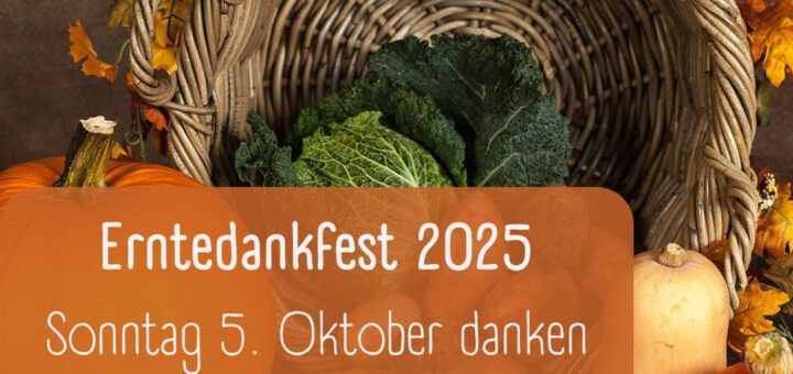 Erntedankfest 2025, Sonntag 05. Oktober