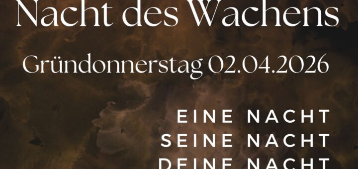 Nacht des Wachens, Gründonnerstag